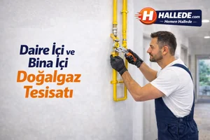 Daire İçi ve Bina İçi Doğalgaz Tesisatı